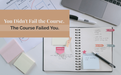 You Didn’t Fail the Course. The Course Failed You.